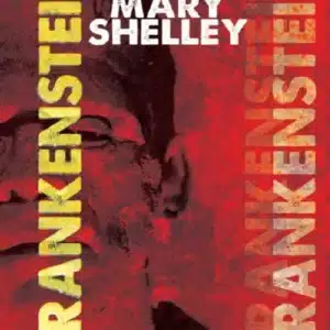 Frankenstein or, The Modern Prometheus