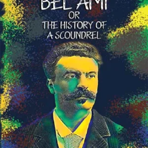Bel Ami Or The History Of A Scoundrel
