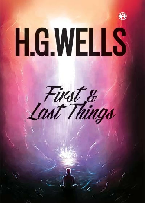 FIRST AND LAST THINGS