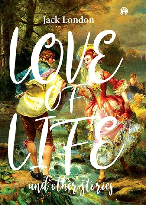 Love of life and other stories