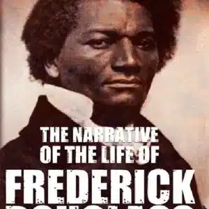 The Narrative of the Life of Frederick Douglass An American Slave