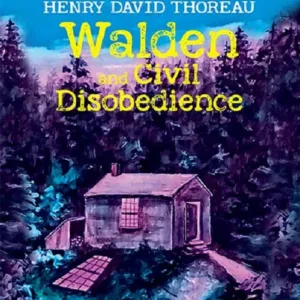 Walden and Civil Disobedience
